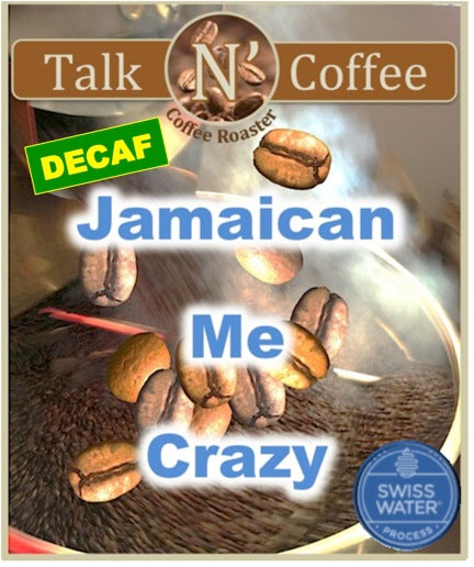 Decaf SWISS WATER Jamaican Me Crazy Flavored Coffee Talk N' Coffee