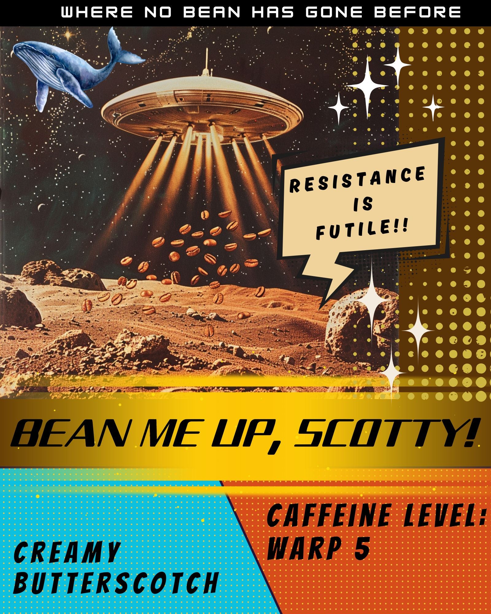Bean Me Up Scotty NEW!