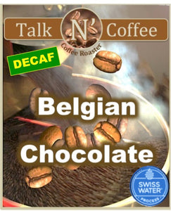 Decaf SWISS WATER Belgian Chocolate Flavored Coffee Talk N' Coffee
