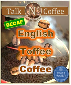Decaf SWISS WATER English Toffee Flavored Coffee Talk N' Coffee