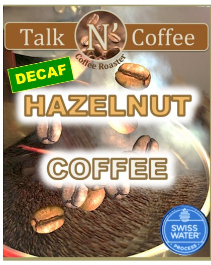 Decaf SWISS WATER Hazelnut Flavored Coffee Talk N' Coffee
