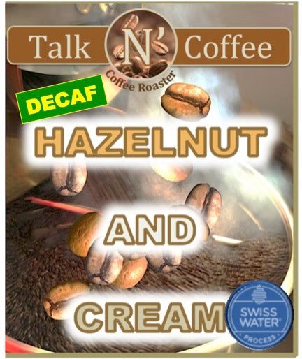 Decaf SWISS WATER Hazelnut and Cream Flavored Coffee Talk N' Coffee