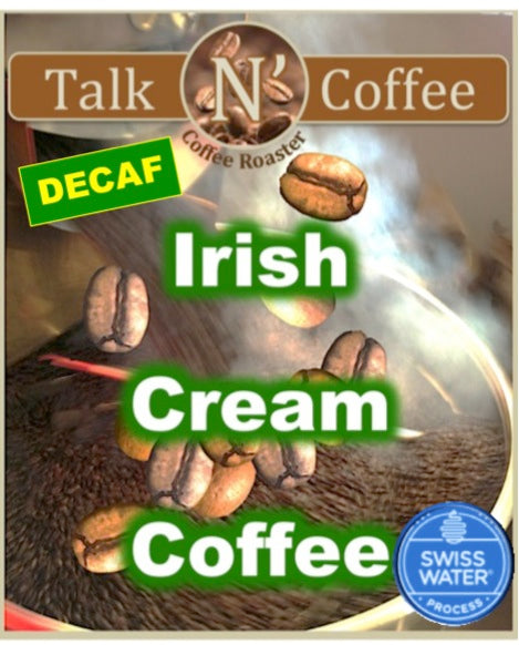 Decaf SWISS WATER Irish Cream Flavored Coffee Talk N' Coffee