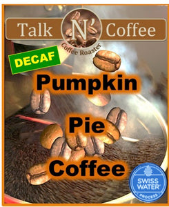 Decaf SWISS WATER Pumpkin Pie Flavored Coffee Talk N' Coffee