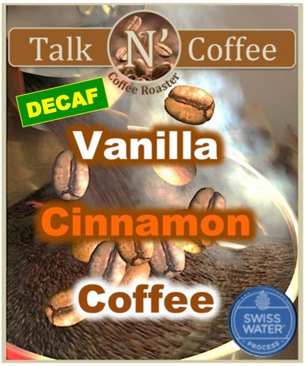 Decaf SWISS WATER Vanilla Cinnamon Flavored Coffee Talk N' Coffee