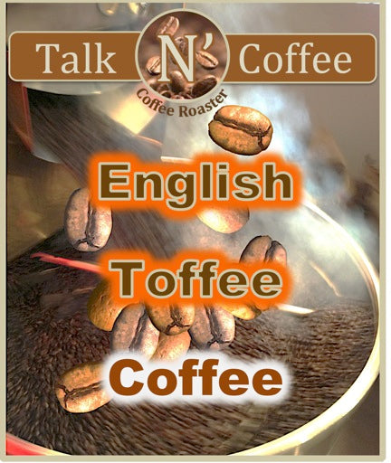 English Toffee Gourmet Flavored Coffee Beans Talk N' Coffee